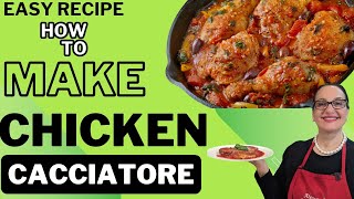 Chicken Cacciatore Recipe  Pollo alla Cacciatora [upl. by Yelkrab]