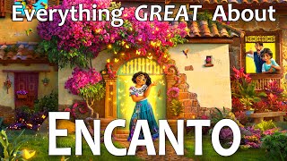 Everything GREAT About Encanto [upl. by Lay]