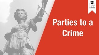 Criminal Law  Parties to a Crime [upl. by Lain]