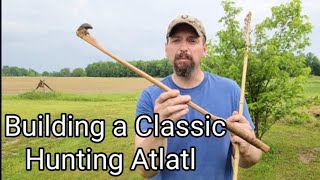 How to Build a Classic Hunting Atlatl [upl. by Yromas]