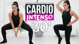 CARDIO INTENSO 30 MINUTOS  ADELGAZAR DE FORMA EFICAZ [upl. by Terag]