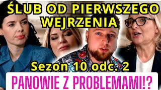 Ślub od pierwszego wejrzenia SEZON 10 odc 2 Panowie z problemami  reakcja cojapacze 2024 [upl. by Diane929]