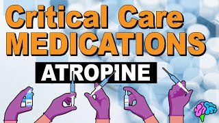 Atropine  Critical Care Medications [upl. by Stodder251]