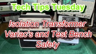 Tech Tips Tuesday Isolation Transformer and Variac Safety [upl. by Marci]