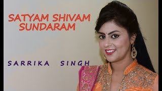 Satyam Shivam Sundaram  Sarrika Singh Live [upl. by Nevaeh]