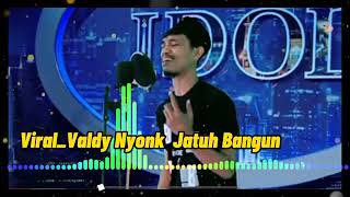 VALDY NYONK quotjatuh bangunquot viral INDONESIAN IDOL [upl. by Shirlee869]