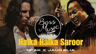 Ye Jo Halka Halka Remix  NFAK x Jaun Elia [upl. by Ylrbmik]