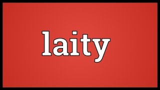 Laity Meaning [upl. by Ilam]