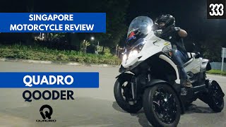 DO YOU CALL THIS A MOTORCYCLE  Qooder Quadro  SINGAPORE MOTORCYCLE REVIEW [upl. by Benoite828]