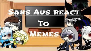 Sans AUs react to memes Part 1 [upl. by Odnanreh]