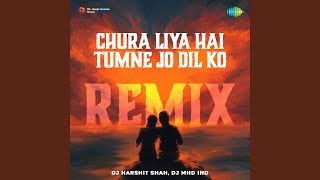 Chura Liya Hai Tumne Jo Dil Ko Remix [upl. by Nalym]