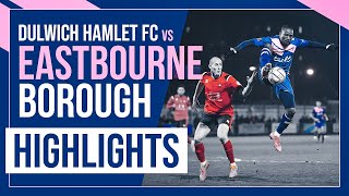 HAMLET HIGHLIGHTS Dulwich Hamlet vs Eastbourne Borough  National League South  25012022 [upl. by Jarib723]