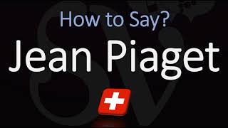 How to Pronounce Jean Piaget CORRECTLY [upl. by Inaffyt701]