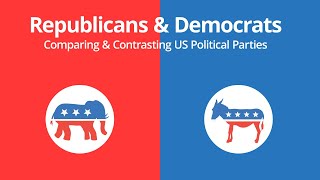 Republicans amp Democrats Comparing amp Contrasting US Political Parties [upl. by Sigsmond]