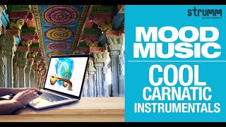 Mood Music  Cool Carnatic Instrumentals  Jukebox [upl. by Enenej]