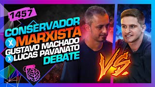 DEBATE MARXISTA X CONSERVADOR  GUSTAVO MACHADO X LUCAS PAVANATO  Inteligência Ltda Podcast 1457 [upl. by Ahsieker]