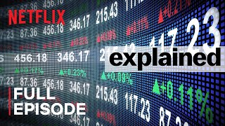 Explained  The Stock Market  FULL EPISODE  Netflix [upl. by Inaluiak839]