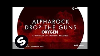 Alpharock  Drop The Guns Original Mix [upl. by Geddes42]