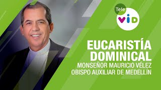 Eucaristía Dominical 2023 Monseñor Mauricio Vélez  Tele VID [upl. by Drahnreb]