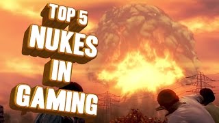 Top 5  Nukes in gaming [upl. by Kain]