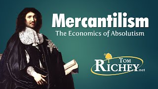 Mercantilism The Economics of Absolutism [upl. by Norty]