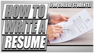 How To Write a Resume For College Students [upl. by Einnol]