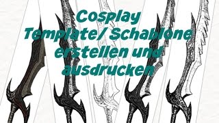 COSPLAY  Schablone Template erstellen amp ausdrucken  TUTORIAL [upl. by Chloe746]