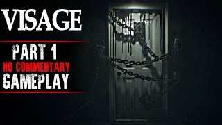 Visage Gameplay  Part 1 No Commentary [upl. by Yromem714]