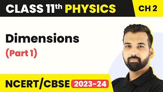 Class 11 Physics Chapter 2  Dimensions Part 1  Units and Measurements [upl. by Peria]