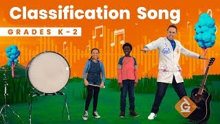 The Classification SONG  Science for Kids  Grades K2 [upl. by Ollehto532]