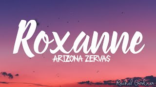 Arizona Zervas  Roxanne Lyrics [upl. by Sirois]