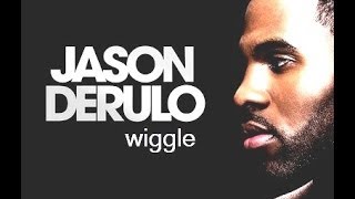 Jason Derulo  Wiggle Lyrics [upl. by Leandro941]