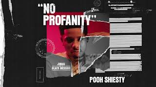 Pooh Shiesty  No Profanity Official Audio From Judas And the Black Messiah The Inspired Album [upl. by Cramer]