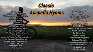 Classic Acapella Hymns [upl. by Ymassej670]