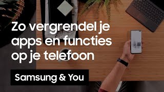 Apps en functies vergrendelen op je telefoon  Samsung amp You [upl. by Aplihs402]