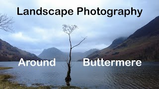 Landscape Photography  A Walk Around Buttermere [upl. by Ahsed]