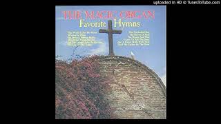 The Magic Organ  Favorite Hymns  Full Album [upl. by Sonaj]