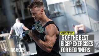 5 Beginner Bicep Exercises  Rob Riches [upl. by Manthei803]