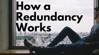 HOW A REDUNDANCY WORKS  Explained for Employees [upl. by Eiramrefinnej]