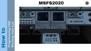 Flight Simulator 2020  How to  Programming FMS Working Title CJ4 [upl. by Donata680]