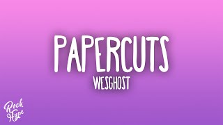 WesGhost  PAPERCUTS [upl. by Bovill20]