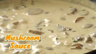 Creamy and Rich Mushroom Sauce  Mushroom Sauce Recipe  Sauces [upl. by Ainattirb]