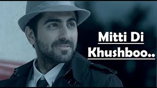 Mitti Di Khushboo Full Song  Ayushmann Khurrana  Rochak Kohli  Lyrics Video Song [upl. by Orton106]