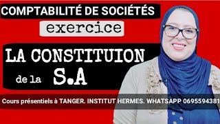 Comptabilité de Sociétés S4 Exercice sur quot la constitution de la SAquot [upl. by Haneeja]