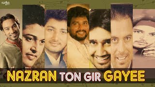 Nazran Ton Gir Gayi  Evergreen Punjabi Old Songs  Punjabi Sad Songs  Breakup Songs [upl. by Inig]