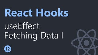 React Hooks Tutorial  12  Fetching data with useEffect Part 1 [upl. by Ytisahc941]