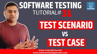 Software Testing Tutorial 31  Test Scenario Vs Test Case [upl. by Ardnekat659]