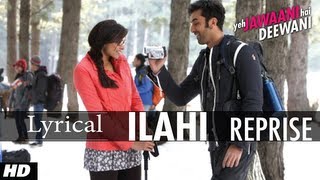 quot Ilahi Reprisequot Song With Lyrics  Yeh Jawaani Hai Deewani  Ranbir Kapoor Deepika Padukone [upl. by Atila]