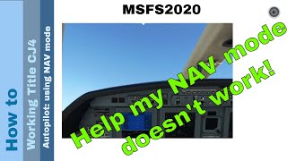 Flight Simulator 2020  How to  Working Title CJ4  Autopilot  Using the NAV mode [upl. by Civ]