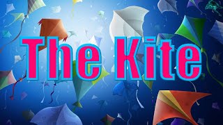 The Kite  Poem Recitation Class 6  English [upl. by Enohpets]